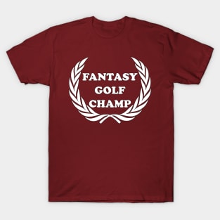 Fantasy Golf Champ Fantasy Sports Fan League Dream Team T-Shirt